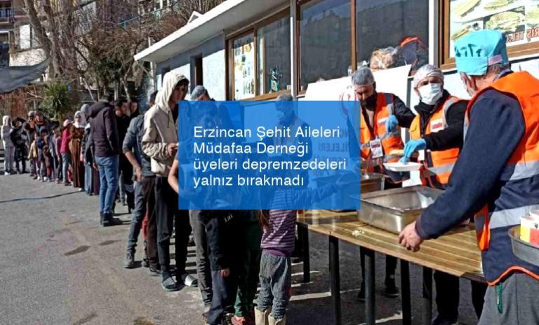 ERZİNCAN ŞEHİT AİLELERİ DEPREMZEDELERİ YALNIZ BIRAKMADI