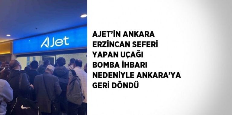 ANKARA-ERZİNCAN SEFERİ YAPAN UÇAK’DA  BOMBA İHBARI