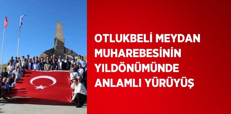 OTLUKBELİ MEYDAN MUHAREBESİNİN YILDÖNÜMÜNDE ANILDI